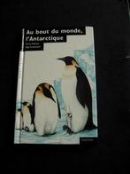 Au bout du monde l'Antarctique de Pierre Avérous et Eddy Krä, Livres, Livres pour enfants | Jeunesse | 10 à 12 ans, Utilisé, Enlèvement ou Envoi
