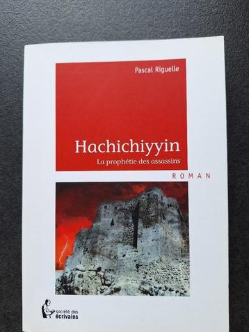 Hachichiyyin - Pascal Riguelle, Enlèvement ou Envoi, Comme neuf, Pascal Riguelle