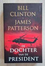 Bill Clinton - De dochter van de President, Ophalen of Verzenden, Zo goed als nieuw, Bill Clinton; James Patterson