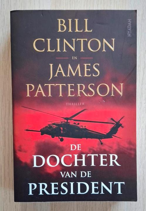 Bill Clinton - De dochter van de President, Boeken, Thrillers, Zo goed als nieuw, Ophalen of Verzenden