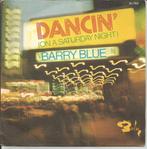 Barry Blue - Dancin' on a saturday night / New day, Ophalen of Verzenden, 7 inch, Pop, Single