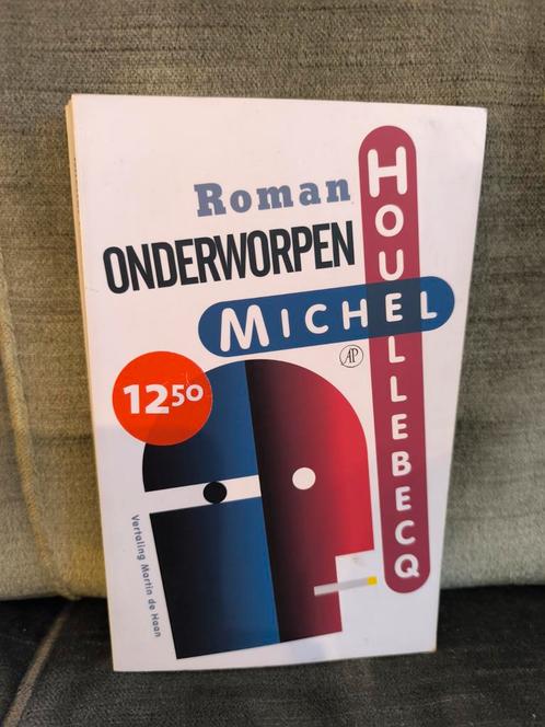 Onderworpen.     (Michel Houellebecq), Boeken, Literatuur, Zo goed als nieuw, Europa overig, Ophalen
