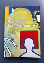 Boek : het Roger Raveel museum, Roland joooris, Ophalen of Verzenden, Zo goed als nieuw, Schilder- en Tekenkunst