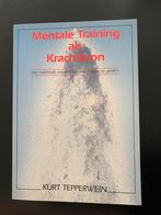 Mentale training als krachtbron - Kurt Tepperwein, Ophalen, Zo goed als nieuw, Kurt Tepperwein