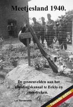 Meetjesland 1940 - De gesneuvelden aan het afleidingskanaal, Verzamelen, Militaria | Tweede Wereldoorlog, Ophalen of Verzenden