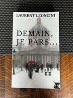 Roman DEMAIN, JE PARS...LAURENT LEONCINI, Ophalen of Verzenden, Zo goed als nieuw, Laurent Leoncini