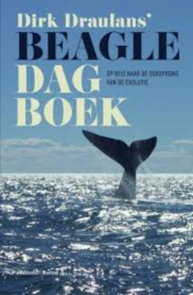 Beagle Dagboek|Dirk Draulans 9789085422631, Boeken, Wetenschap, Zo goed als nieuw, Natuurwetenschap, Ophalen of Verzenden