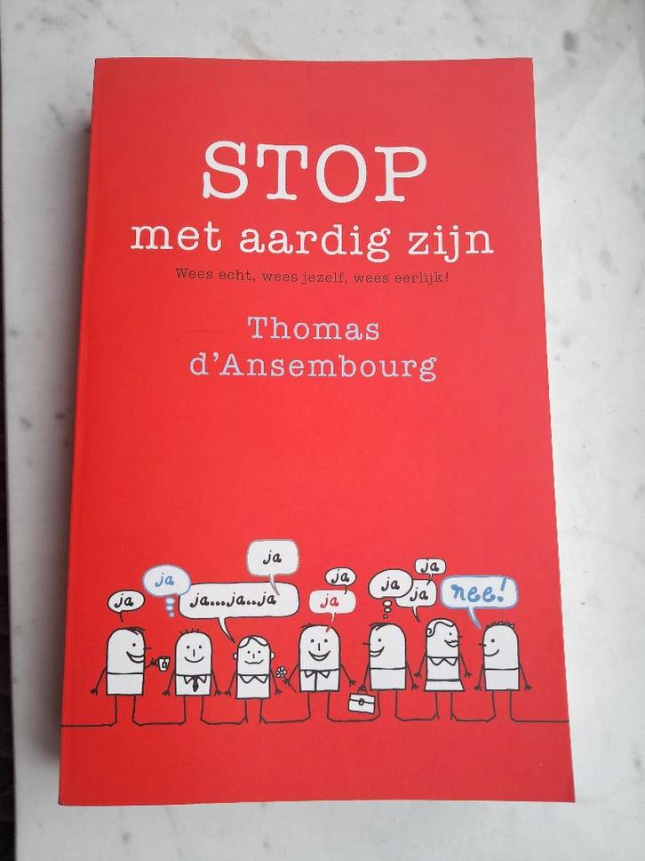Stop met aardig zijn - Thomas d'Ansembourg, Boeken, Psychologie, Nieuw, Persoonlijkheidsleer, Ophalen of Verzenden