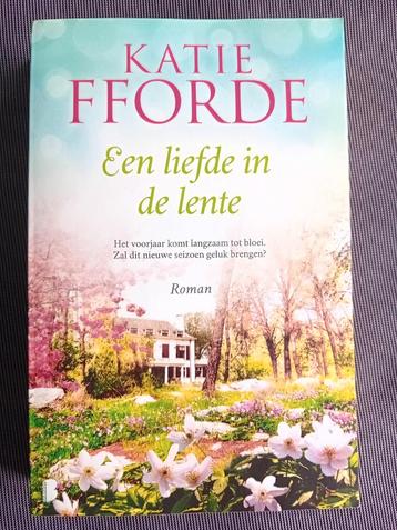 Katie Fforde - Een liefde in de lente beschikbaar voor biedingen