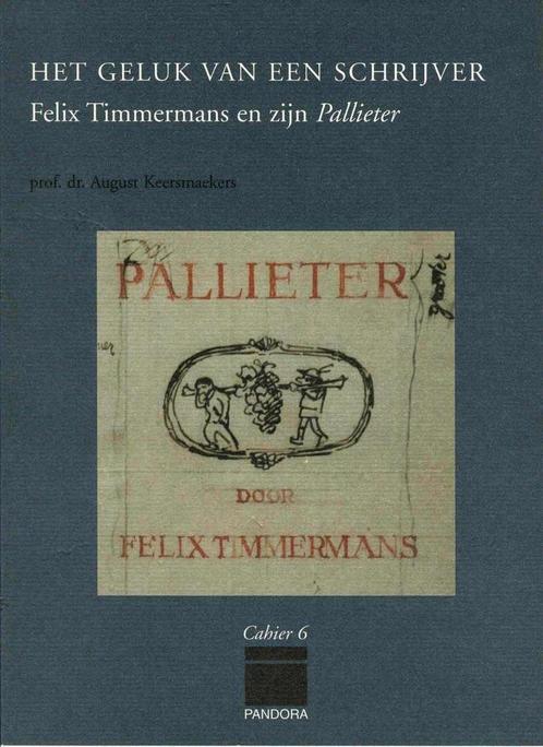 Het geluk van een schrijver Felix Timmermans en zijn ..., Boeken, Literatuur, Gelezen, Ophalen of Verzenden
