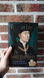 De Bourgondiërs Aartsvaders van de Lage Landen Bart van Loo, Boeken, Bart van Loo, 15e en 16e eeuw, Ophalen of Verzenden, Zo goed als nieuw