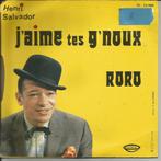 Henri Salvador - J'aime tes g'noux / Roro, Ophalen of Verzenden, 7 inch, Pop, Single