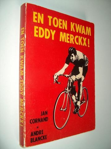 En toen kwam Eddy Merckx ! Jan Cornand & Andre Blancke beschikbaar voor biedingen