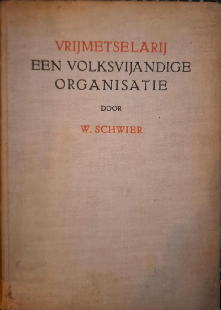 Vrijmetselarij Een volksvijandige organisatie W. Schwier, Boeken, Esoterie en Spiritualiteit, Gelezen, Ophalen of Verzenden