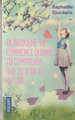 Ta deuxième vie commence quand tu comprends que tu n'en as q, Europa overig, Nieuw, Ophalen of Verzenden, Raphaëlle Giordano