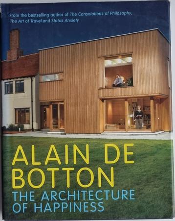 The architecture of happiness - Alain de Botton - 2006