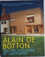 The architecture of happiness - Alain de Botton - 2006, Ophalen of Verzenden, Zo goed als nieuw, Alain de Botton, Architecten