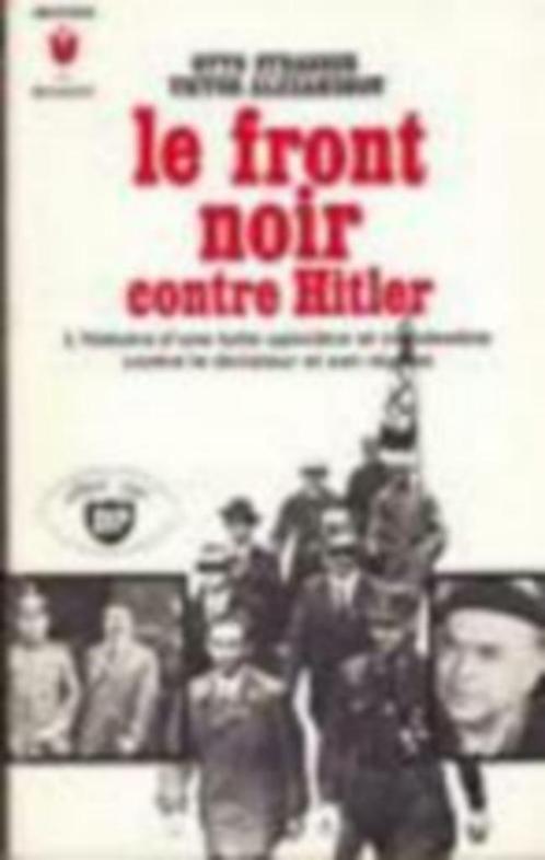 Le front noir contre Hitler., Boeken, Oorlog en Militair, Zo goed als nieuw, Algemeen, Tweede Wereldoorlog, Ophalen of Verzenden