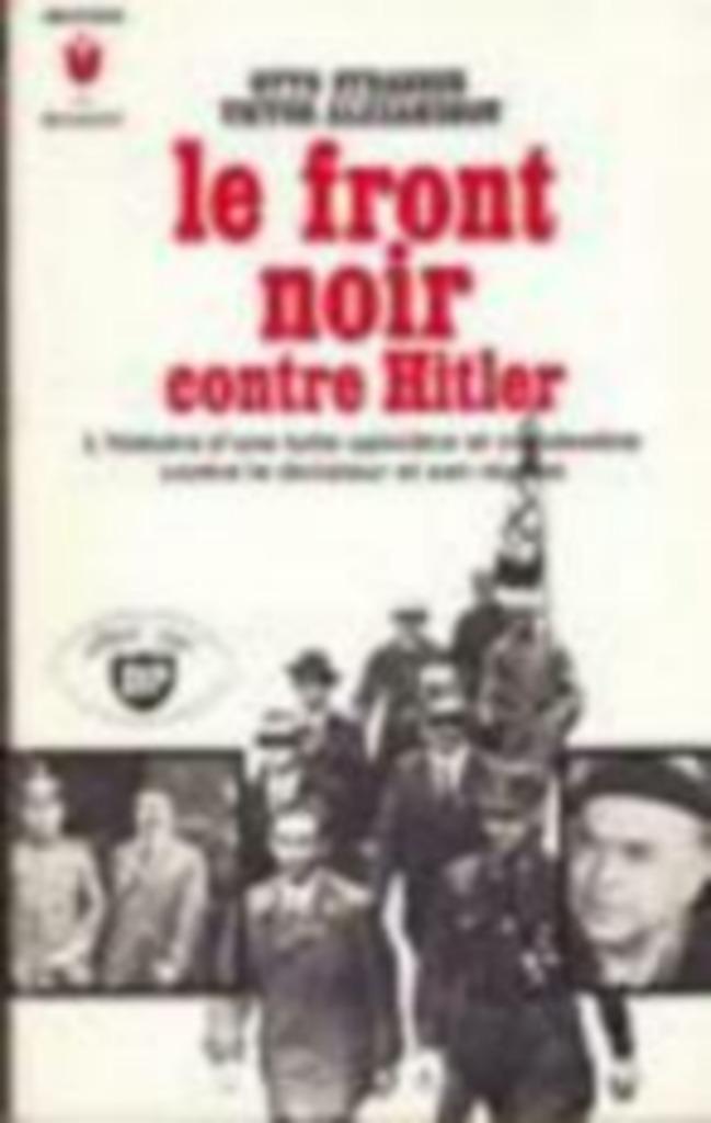 Le front noir contre Hitler., Boeken, Oorlog en Militair, Zo goed als nieuw, Algemeen, Tweede Wereldoorlog, Ophalen of Verzenden