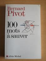 100 mots à sauver de Bernard Pivot, Boeken, Essays, Columns en Interviews, Ophalen of Verzenden