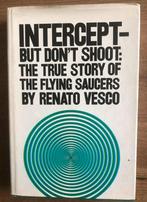 INTERCEPT - BUT DON'T SHOOT UFO boek first printing, Boeken, Gelezen, Overige wetenschappen, Ophalen of Verzenden, Renato Vesco