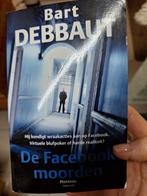 De Facebook moorden van Bart Debaut, Boeken, Gelezen, Ophalen of Verzenden