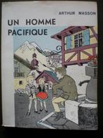 Arthur Masson - Un homme pacifique (1964), Livres, Enlèvement ou Envoi, Comme neuf, Arthur Masson