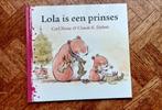 Carl Norac & Claude K. Dubois: Lola is een prinses, Livres, Livres pour enfants | 4 ans et plus, Utilisé, Enlèvement ou Envoi