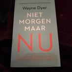 Wayne W. Dyer - Niet morgen, maar nu, Boeken, Verzenden, Zo goed als nieuw, Wayne W. Dyer