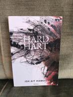 Hard hart.    (Ish Ait Hamou), Boeken, Ophalen, Zo goed als nieuw, Ish Ait Hamou, België