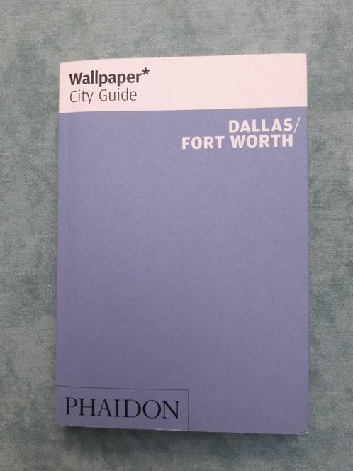 Wallpaper City Guide - Dallas - Fort Worth, Boeken, Reisgidsen, Nieuw, Reisgids of -boek, Noord-Amerika, Overige merken, Ophalen of Verzenden