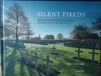 Silent Fields. Gedenkplaatsen van de Grote Oorlog, Ophalen of Verzenden