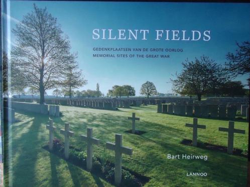 Silent Fields. Gedenkplaatsen van de Grote Oorlog, Livres, Guerre & Militaire, Enlèvement ou Envoi