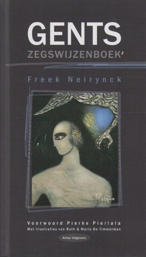 Gents zegswijzenboek - Freek Neirynck, Boeken, Geschiedenis | Stad en Regio, Zo goed als nieuw, 20e eeuw of later, Ophalen of Verzenden