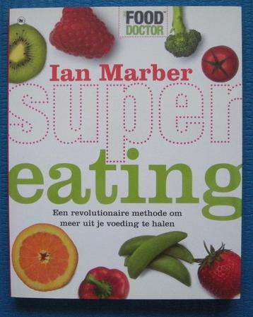 Super eating - Ian Marber beschikbaar voor biedingen