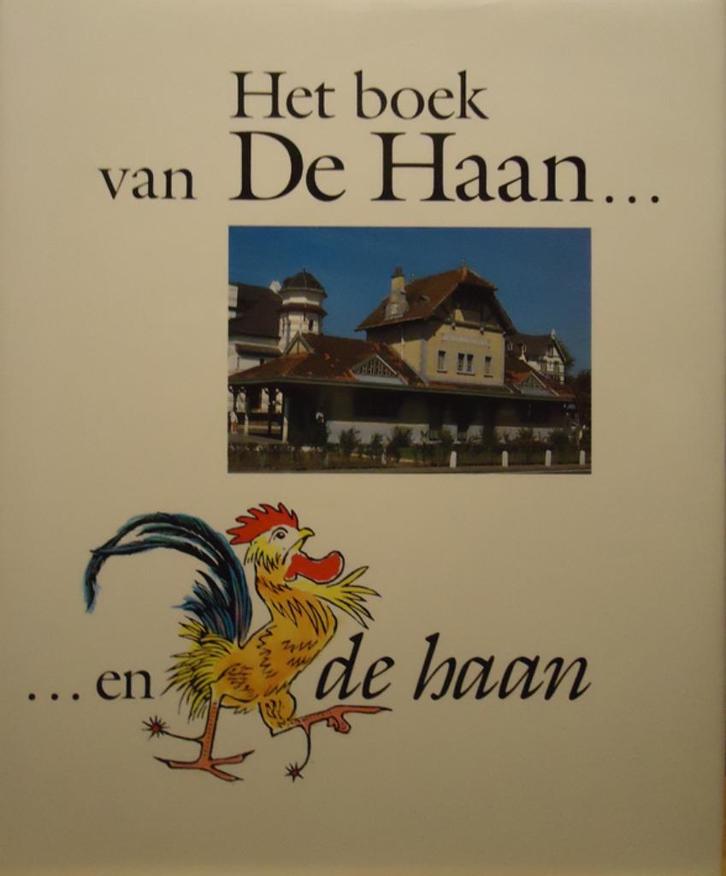 Het boek van De Haan .... en de haan, Boeken, Geschiedenis | Stad en Regio, Ophalen of Verzenden
