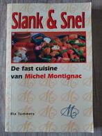 Slank & Snel - De fast cuisine van Michel Montignac, Dieet en Voeding, Ria Tummers, Ophalen of Verzenden, Zo goed als nieuw