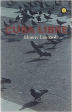 Te Koop Boek CUBA LIBRE Elmore Leonard, Livres, Romans, Utilisé, Enlèvement ou Envoi, Elmore Leonard, Amérique