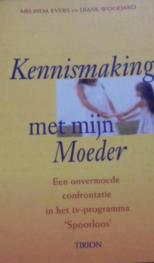 Kennismaking met mijn Moeder, Melinda Evers en Diane Woodard, Livres, Psychologie, Comme neuf, Envoi