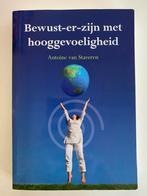 Antoine van Staveren - Bewust-er zijn met hooggevoeligheid, Boeken, Ophalen of Verzenden, Antoine van Staveren, Zo goed als nieuw