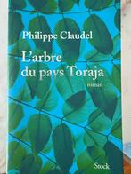 Philippe Claudel - l'arbre du pays Toraja, Ophalen of Verzenden, Philippe Claudel