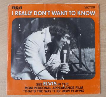 7"  Elvis Presley ‎– I Really Don't Want To Know / There Goe