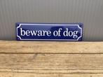 Emaille bordje "BEWARE OF DOG", Ophalen of Verzenden, Zo goed als nieuw