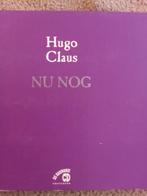 Hugo claus   nu nog, Ophalen of Verzenden