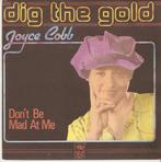 single Joyce Cobb - Dig the gold, Comme neuf, 7 pouces, Pop, Enlèvement ou Envoi
