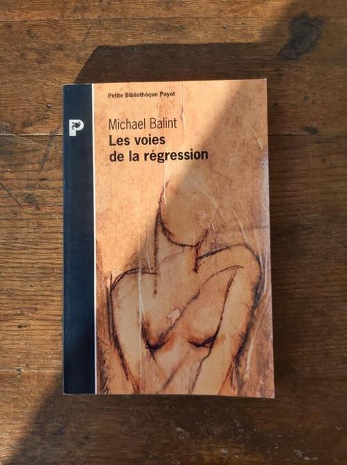 Les voies de la régression, M.Balint, Livres, Psychologie, Comme neuf, Psychologie de la personnalité, Enlèvement