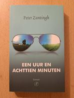 Peter Zantingh - Een uur en achttien minuten, Peter Zantingh, Ophalen of Verzenden, Zo goed als nieuw, Nederland