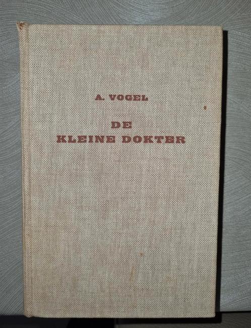 De kleine dokter , A Vogel, Livres, Santé, Diététique & Alimentation, Utilisé, Enlèvement ou Envoi