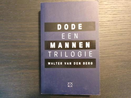 Dode mannen  -Een trilogie-  Walter van den Berg, Boeken, Literatuur, Ophalen of Verzenden