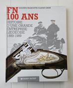 FN 100 jaar Geschiedenis van een groot bedrijf uit Luik 1889, Ophalen of Verzenden, Gelezen, Auguste Francotte